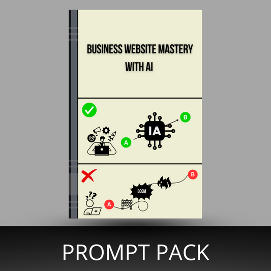 Business Website Mastery With AI: Prompt Pack