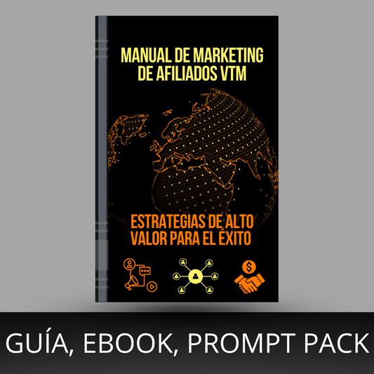 Manual De Afiliados VTM: Estrategias De Alto Valor Para El Éxito