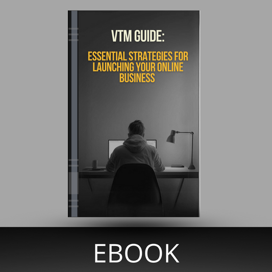 VTM Guide: Essential Strategies for Launching Your Online Business